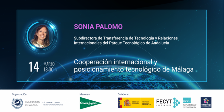 “Cooperación internacional y posicionamiento tecnológico de Málaga” l Ciclo de conferencias